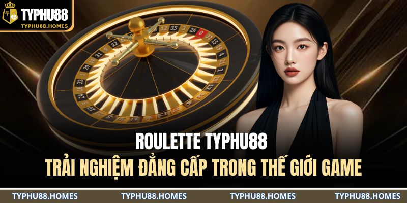 Roulette TYPHU88